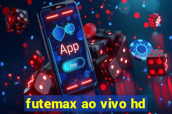 futemax ao vivo hd